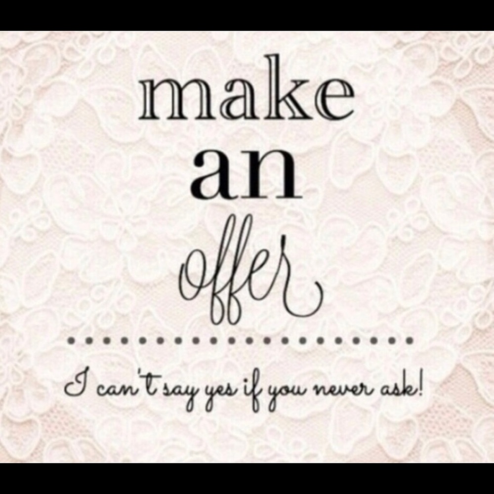 Offers are welcome!! Lots of goodies in my closet!